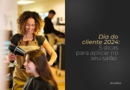 DIA DO CLIENTE 2024: 5 DICAS PARA VOCÊ APLICAR NO SEU SALÃO DE BELEZA