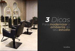 3 DICAS PARA MODERNIZAR O AMBIENTE DO SEU ESTÚDIO