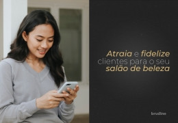 ATRAIA E FIDELIZE CLIENTES PARA O SEU SALÃO DE BELEZA!