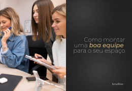 COMO MONTAR UMA BOA EQUIPE PARA O SEU ESPAÇO DA BELEZA