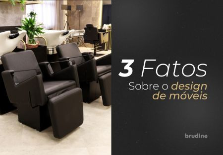 3 Fatos Sobre O Design De Móveis