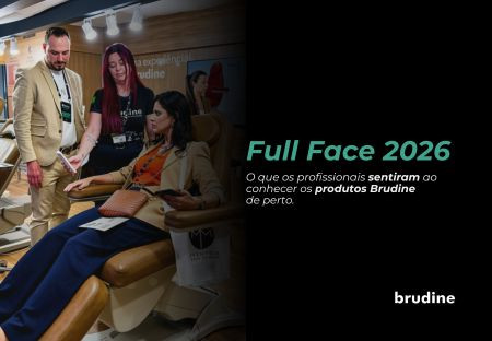 Full Face 2026: O Que os Profissionais Sentiram ao Conhecer os Produtos da Brudine de Perto
