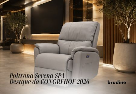 Por Que a Poltrona Serena SPA Foi Um dos Grandes Destaques do CONGREHOF 2026