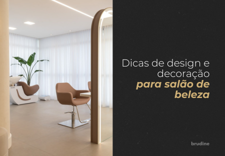 DICAS DE DESIGN E DECORAÇÃO PARA SALÃO DE BELEZA