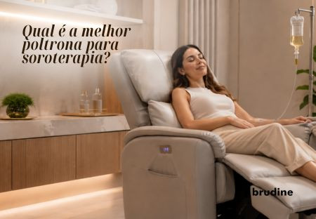Melhor Poltrona para Soroterapia em 2026: O Que Avaliar para Oferecer Conforto e Segurança aos seus Pacientes